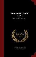 New Forces in Old China: An Inevitable Awakening