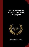 The Life and Letters of Lewis Carroll (REV. C.L. Dodgson)
