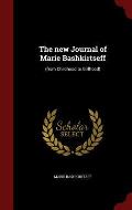 The New Journal of Marie Bashkirtseff: (From Childhood to Girlhood)