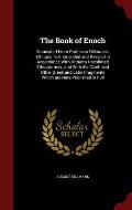 The Book of Enoch: Translated From Professor Dillmann's Ethiopic Text Emended and Revised in Accordance With Hitherto Uncollated Ethiopic