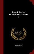 Bront? Society Publications, Volume 1