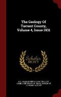 The Geology of Tarrant County, Volume 4, Issue 1931