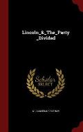 Lincoln_&_the_party_divided