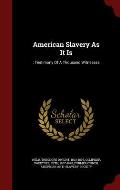American Slavery as It Is: : Testimony of a Thousand Witnesses