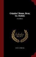 Cripples' Home, Bray, Co. Dublin: An Address