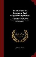 Solubilities of Inorganic and Organic Compounds: A Compilation of Quantitative Solubility Data from the Periodical Literature, Volume 1