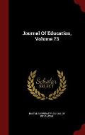 Journal of Education, Volume 73