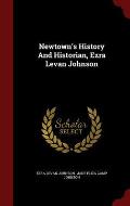 Newtown's History and Historian, Ezra Levan Johnson