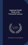 American Social Work in the Twentieth Century