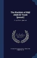 The Kasidah of Haji Abdu El-Yezdi [Pseud.]: A Lay of the Higher Law