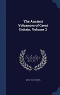 The Ancient Volcanoes of Great Britain, Volume 2
