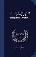 The Life and Death of Lord Edward Fitzgerald, Volume 1