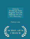 China's Exchange Rate Regime and Its Effects on the U.S. Economy - Scholar's Choice Edition