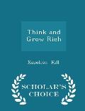Think and Grow Rich - Scholar's Choice Edition