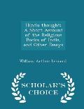 Hindu Thought: A Short Account of the Religious Books of India, and Other Essays - Scholar's Choice Edition