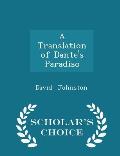 A Translation of Dante's Paradiso - Scholar's Choice Edition