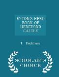 Eyton's Herd Book of Hereford Cattle - Scholar's Choice Edition