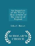 An Exposition of the Thirty-Nine Articles of the Church of England - Scholar's Choice Edition