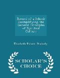 Record of a School: Exemplifying the General Principles of Spiritual Culture - Scholar's Choice Edition