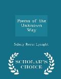 Poems of the Unknown Way - Scholar's Choice Edition