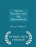 Henry Dunster and His Descendants - Scholar's Choice Edition