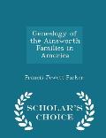 Genealogy of the Ainsworth Families in America - Scholar's Choice Edition