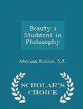 Beauty a Studdent in Philosophy - Scholar's Choice Edition