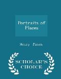 Portraits of Places - Scholar's Choice Edition