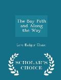 The Bay Path and Along the Way - Scholar's Choice Edition