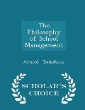 The Philosophy of School Management - Scholar's Choice Edition