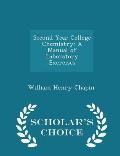 Second Year College Chemistry: A Manual of Laboratory Exercises - Scholar's Choice Edition