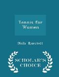 Tennis for Women - Scholar's Choice Edition
