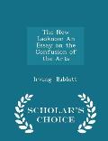 The New Laokoon: An Essay on the Confusion of the Arts - Scholar's Choice Edition