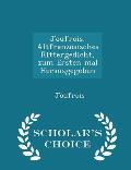 Joufrois, Altfranzosisches Rittergedicht, Zum Ersten Mal Herausgegeben - Scholar's Choice Edition