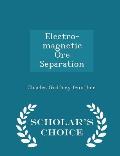 Electro-Magnetic Ore Separation - Scholar's Choice Edition