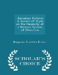 Education Reform: A Review of Wyse on the Necessity of a National System of Education - Scholar's Choice Edition