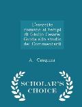 L'Esercito Romano AI Tempi Di Giulio Cesare: Guida Allo Studio Dei Commentarii - Scholar's Choice Edition
