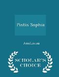 Pistis Sophia - Scholar's Choice Edition