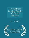 An Address to the People of Great Britain - Scholar's Choice Edition