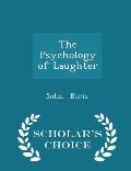 The Psychology of Laughter - Scholar's Choice Edition