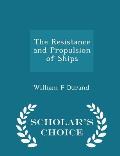 The Resistance and Propulsion of Ships - Scholar's Choice Edition