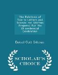 The Relations of Yale to Letters and Science: An Address Prepared for the Bi-Centennial Celebration - Scholar's Choice Edition