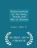 Reminiscences of the Early Bench and Bar of Illinois - Scholar's Choice Edition