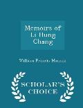 Memoirs of Li Hung Chang - Scholar's Choice Edition