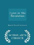 Lynn in the Revolution - Scholar's Choice Edition