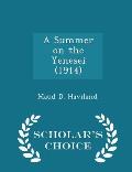 A Summer on the Yenesei (1914) - Scholar's Choice Edition
