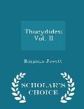 Thucydides; Vol. II - Scholar's Choice Edition