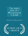 The Table-Talk of a Mesopotamian Judge - Scholar's Choice Edition
