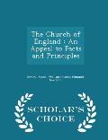 The Church of England: An Appeal to Facts and Principles - Scholar's Choice Edition