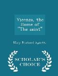 Vicenza, the Home of the Saint - Scholar's Choice Edition